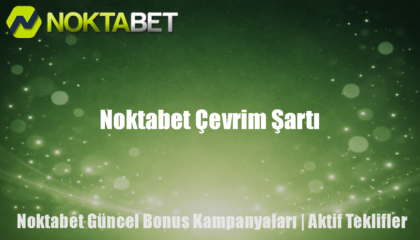 Noktabet Çevrim Şartı
